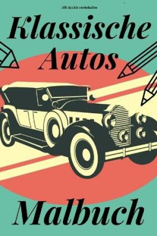 Cover of Klassische Autos Malbuch