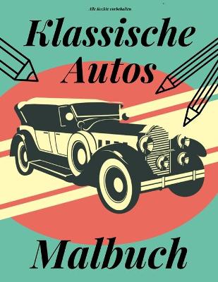 Book cover for Klassische Autos Malbuch