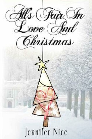 Cover of All's Fair In Love And Christmas