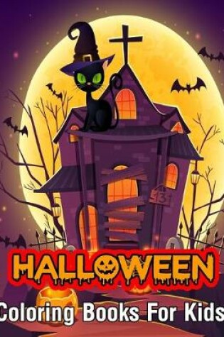 Cover of Halloween Coloring Books For Kids