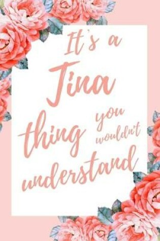 Cover of It's A Tina Thing You Wouldn't Understand