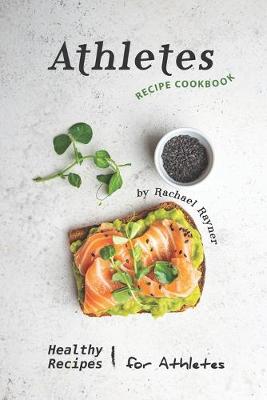 Book cover for Athletes Recipe Cookbook