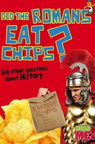 Cover of Did the Romans Eat Chips?