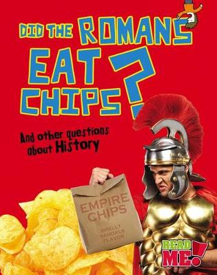 Book cover for Did the Romans Eat Chips?