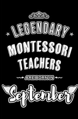 Cover of Legendary Montessori Teachers are born in September