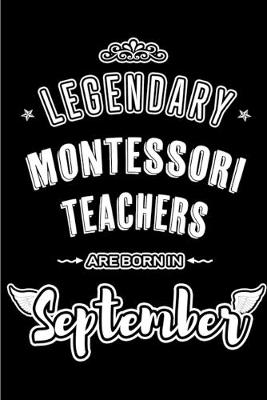 Book cover for Legendary Montessori Teachers are born in September