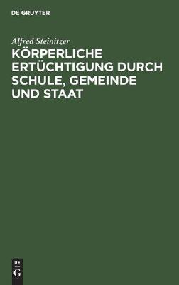 Book cover for Koerperliche Ertuchtigung Durch Schule, Gemeinde Und Staat