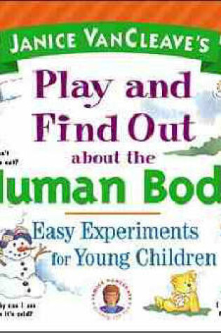 Cover of Janice VanCleave's Play and Find Out About the Human Body