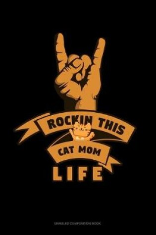 Cover of Rockin This Cat Mom Life