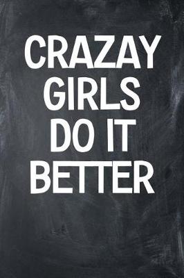 Book cover for Crazay Girls Do It Better