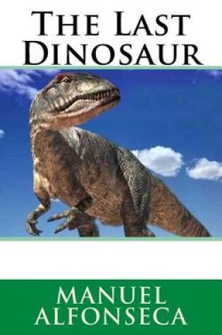 Cover of The Last Dinosaur