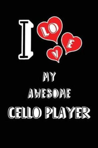 Cover of I Love My Awesome Cello Player