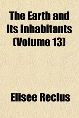 Book cover for The Earth and Its Inhabitants (Volume 13)