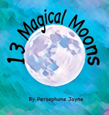 Book cover for 13 Magical Moons