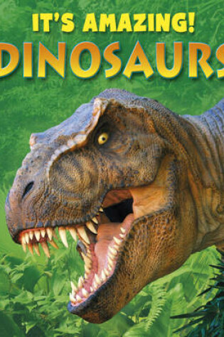 Cover of It's Amazing: Dinosaurs