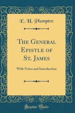 Cover of The General Epistle of St. James