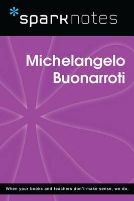 Cover of Michelangelo Buonarroti (Sparknotes Biography Guide)