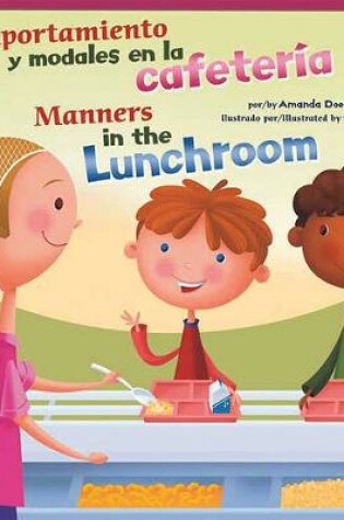 Cover of Comportamiento Y Modales En La Cafeter�a/Manners in the Lunchroom