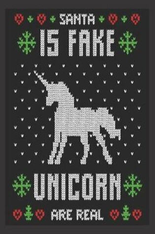 Cover of Santa is fake unicorn are real
