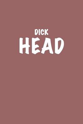 Book cover for Dickhead Journal