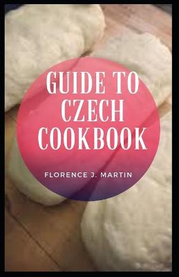 Book cover for Guide to Czech Cookbook