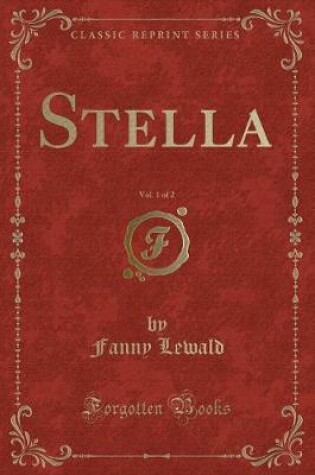 Cover of Stella, Vol. 1 of 2 (Classic Reprint)