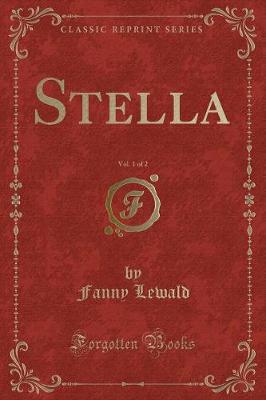 Book cover for Stella, Vol. 1 of 2 (Classic Reprint)