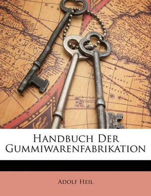 Book cover for Handbuch Der Gummiwaren-Fabrikation