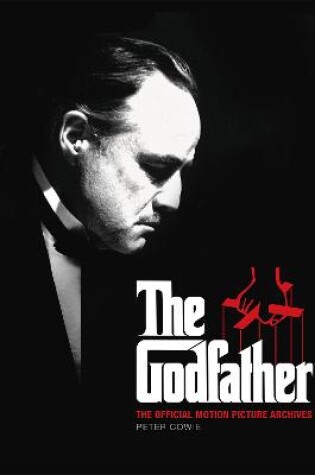 Cover of The Godfather: The Official Motion Picture Archives