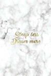 Book cover for Sleep Less, Dream More
