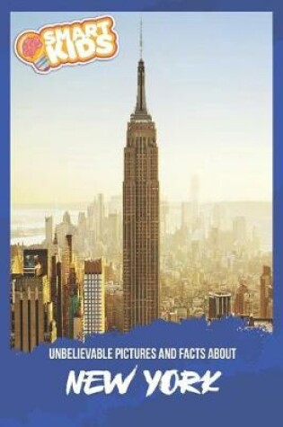 Cover of Unbelievable Pictures and Facts About New York