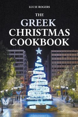 Book cover for The Greek Christmas Cookbook