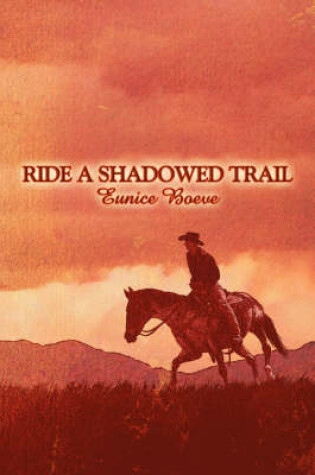 Cover of Ride a Shadowed Trail