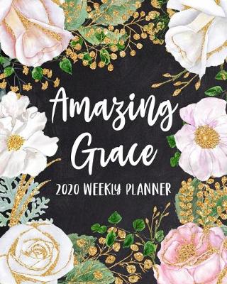 Book cover for Amazing Grace - 2020 Weekly Planner