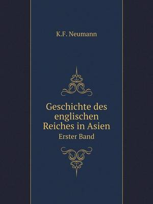 Book cover for Geschichte des englischen Reiches in Asien Erster Band