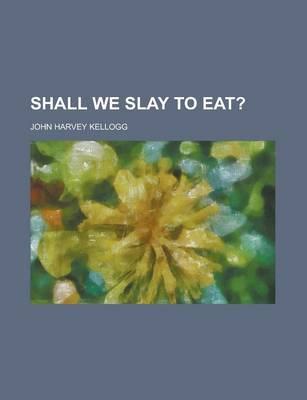 Book cover for Shall We Slay to Eat?