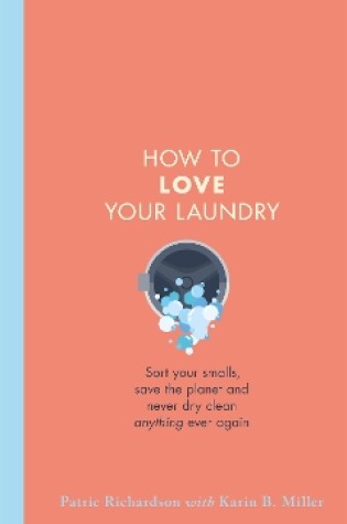 Cover of How to Love Your Laundry