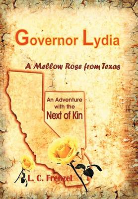 Book cover for Governor Lydia A Mellow Rose from Texas