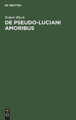 Book cover for De Pseudo-Luciani Amoribus