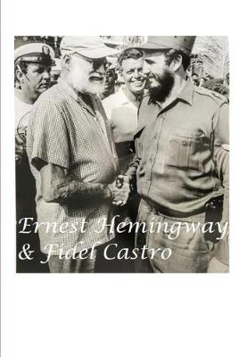 Book cover for Ernest Hemingway and Fidel Castro
