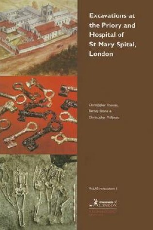 Cover of Excavations at the Priory and Hospital of St Mary Spital, London