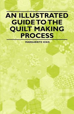 Book cover for An Illustrated Guide to the Quilt Making Process