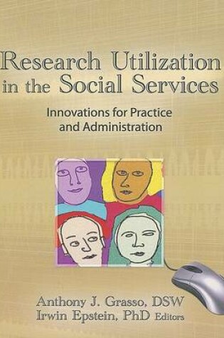 Cover of Research Utilization in the Social Services