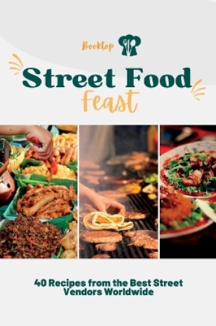 Cover of Street Food Feast