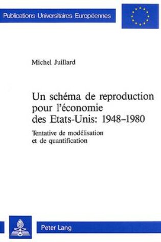 Cover of Un Schema de Reproduction Pour L'Economie Des Etats-Unis: 1948-1980