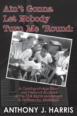 Book cover for Ain't Gonna Let Nobody Turn Me 'Round