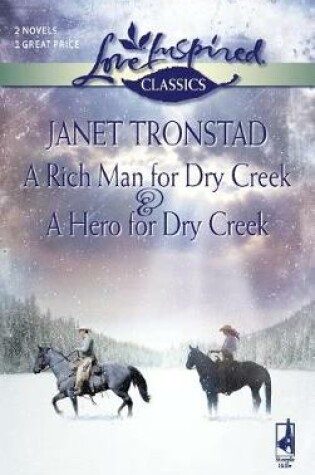 Cover of A Rich Man for Dry Creek and a Hero for Dry Creek