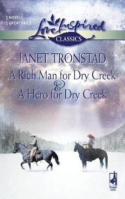 Cover of A Rich Man for Dry Creek and a Hero for Dry Creek