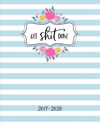 Book cover for Get Shit Done 2019-2020