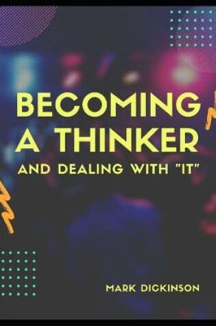Cover of Becoming a Thinker & Dealing with "IT